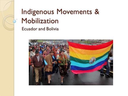 Indigenous Movements & Mobilization