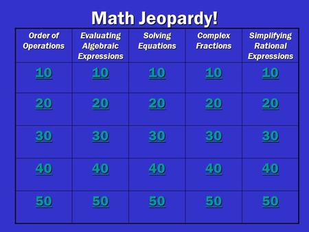 Math Jeopardy! Order of Operations