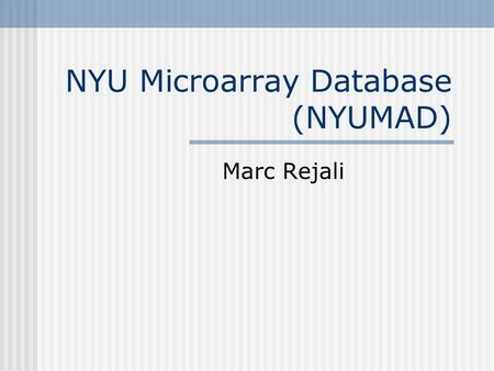 NYU Microarray Database (NYUMAD)