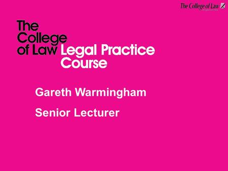 Gareth Warmingham Senior Lecturer. What makes a good solicitor? Team work and people skills Communication and listening Research, analysis, problem-solving.