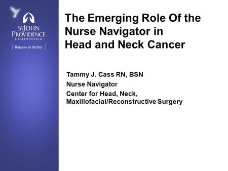 The Emerging Role Of the Nurse Navigator in Head and Neck Cancer