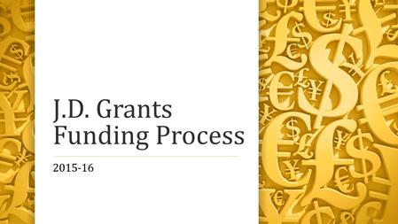 J.D. Grants Funding Process 2015-16. Scope of the Committee’s Work Co-Curricular Activities Law Journals Student Organizations (other than SBA) Other.