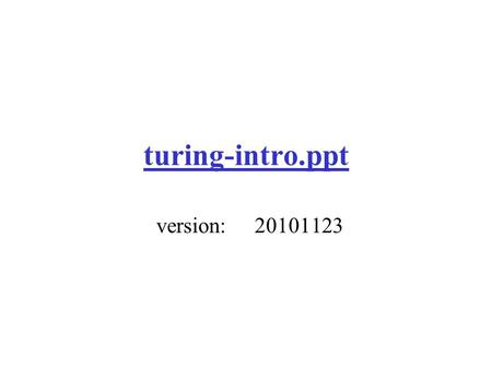 Turing-intro.ppt version:20101123. Turing 1936: “On Computable Numbers” William J. Rapaport Department of Computer Science & Engineering, Department of.