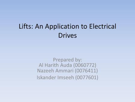 Lifts: An Application to Electrical Drives