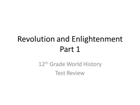 Revolution and Enlightenment Part 1