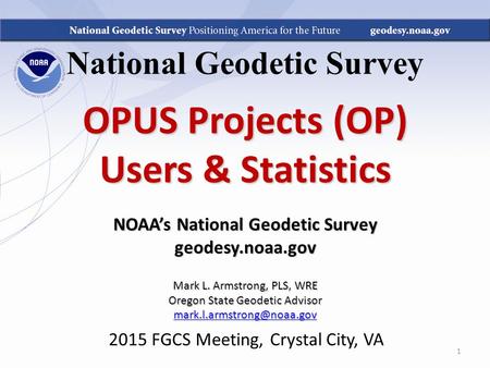 National Geodetic Survey NOAA’s National Geodetic Survey