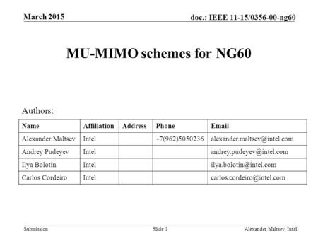 MU-MIMO schemes for NG60 Authors: Name Affiliation Address Phone
