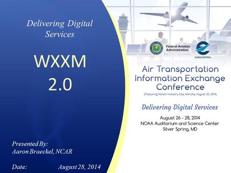 WXXM 2.0 Delivering Digital Services Presented By: