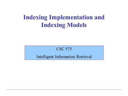 Indexing Implementation and Indexing Models