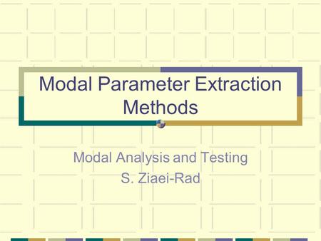 Modal Parameter Extraction Methods