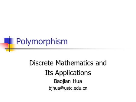 Polymorphism Discrete Mathematics and Its Applications Baojian Hua