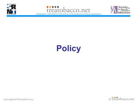 Last updated November 2014  Policy treatobacco.net.