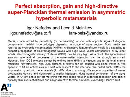 Perfect absorption, gain and high-directive super-Planckian thermal emission in asymmetric hyperbolic metamaterials Media, characterized by permittivity.