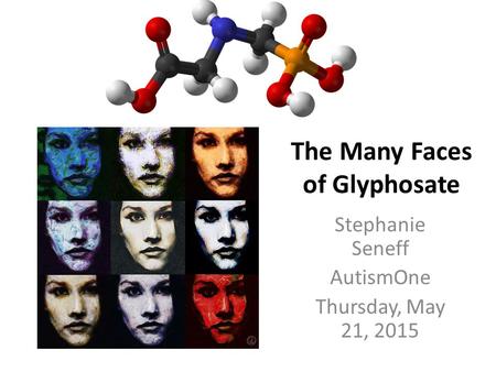 The Many Faces of Glyphosate