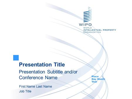 Presentation Title Presentation Subtitle and/or Conference Name Place Day Month Year First Name Last Name Job Title.