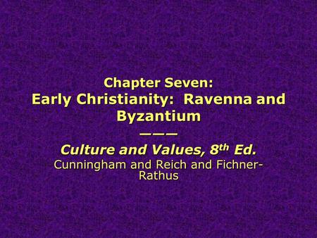 Chapter Seven: Early Christianity: Ravenna and Byzantium