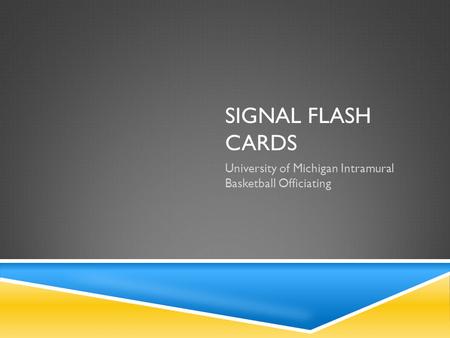 SIGNAL FLASH CARDS University of Michigan Intramural Basketball Officiating.