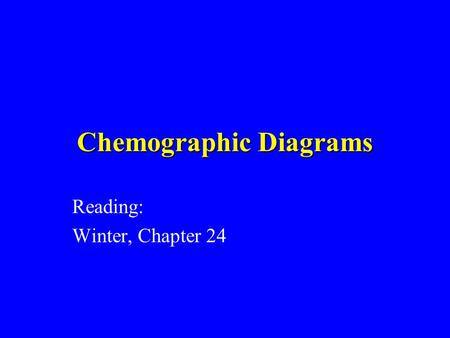 Chemographic Diagrams Reading: Winter, Chapter 24.