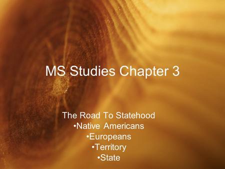 The Road To Statehood Native Americans Europeans Territory State
