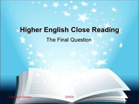 Higher English Close Reading The Final Question Tuesday 8 OctoberCMCM1.