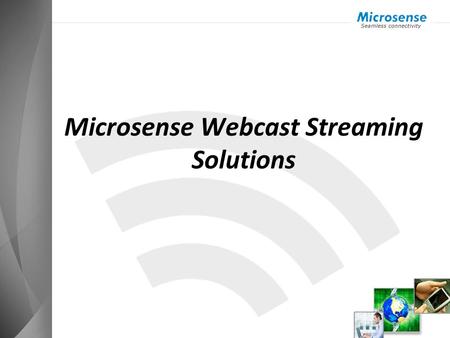 Microsense Webcast Streaming Solutions