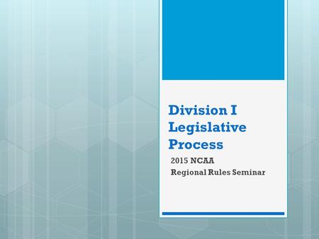 Division I Legislative Process