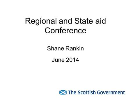 Regional and State aid Conference Shane Rankin June 2014.