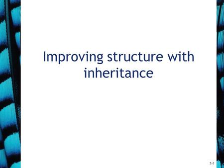 Improving structure with inheritance
