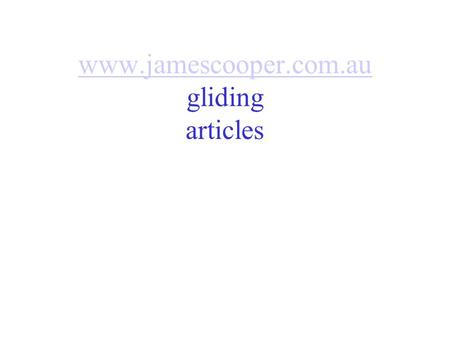 www.jamescooper.com.au www.jamescooper.com.au gliding articles.