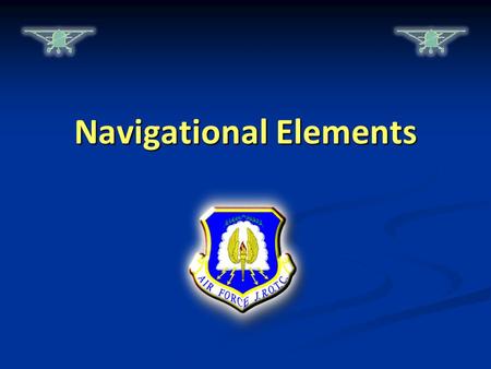 Navigational Elements. Warm-Up Questions CPS Questions 1-2 Chapter 4, Lesson 1.