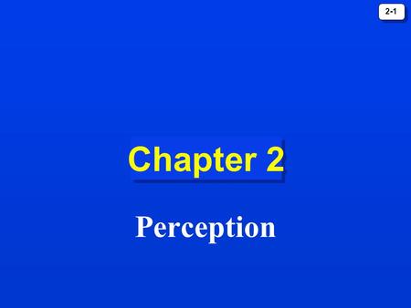 Chapter 2 Perception.