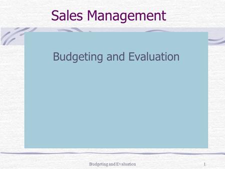 Budgeting and Evaluation