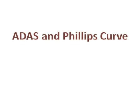 ADAS and Phillips Curve