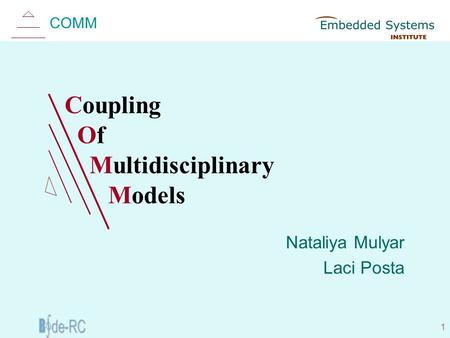COMM 1 Nataliya Mulyar Laci Posta Coupling Of Multidisciplinary Models.