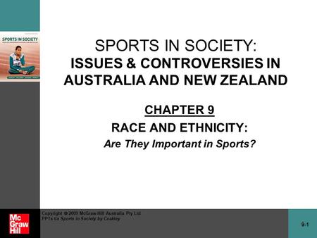 9-1 Copyright  2009 McGraw-Hill Australia Pty Ltd PPTs t/a Sports in Society by Coakley SPORTS IN SOCIETY: ISSUES & CONTROVERSIES IN AUSTRALIA AND NEW.