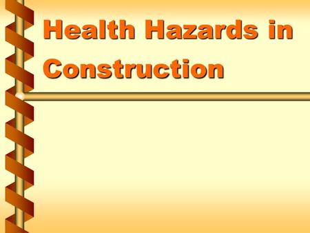 Health Hazards in Construction. Regulations for construction health hazards  29 CFR 1926 Subpart H 1a.