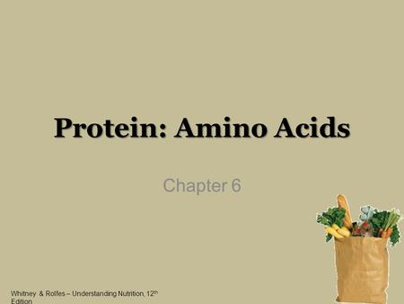 Protein: Amino Acids Chapter 6.