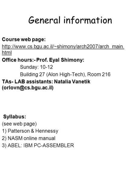 General information Course web page:  html Office hours:- Prof. Eyal.