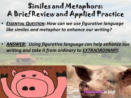 Similes and Metaphors: A Brief Review and Applied Practice