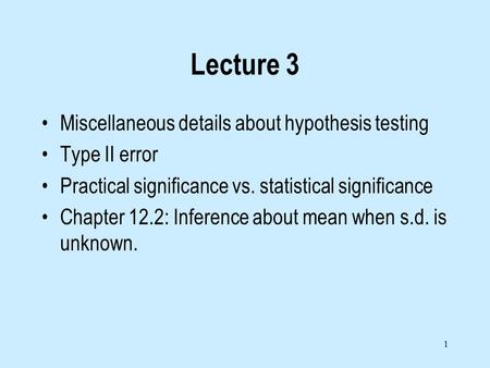 Lecture 3 Miscellaneous details about hypothesis testing Type II error