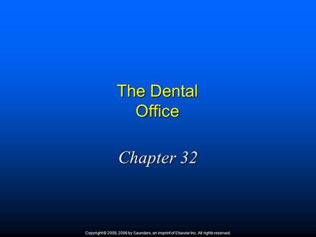 Chapter 32 The Dental Office 1