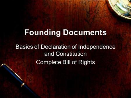 Founding Documents Basics of Declaration of Independence and Constitution Complete Bill of Rights.