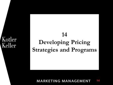 14 Developing Pricing Strategies and Programs 1. Copyright © 2012 Pearson Education 14-2 Chapter Questions  How do consumers process and evaluate prices?