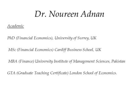 Dr. Noureen Adnan Academic