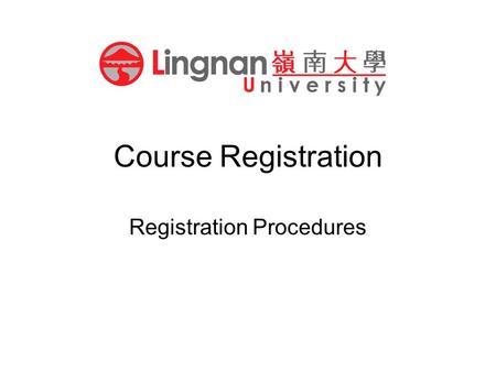 Course Registration Registration Procedures. Log-in through Intranet Portal.
