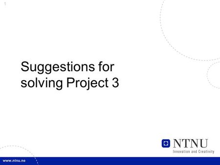 1 Suggestions for solving Project 3. 2 In this project you are asked to extend the pseudo- homogeneous model you made in Project 2 to a heterogeneous.