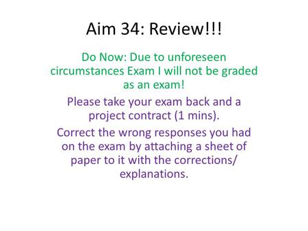 Please take your exam back and a project contract (1 mins).