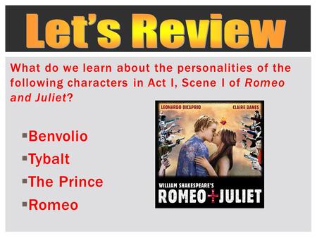 Let’s Review Benvolio Tybalt The Prince Romeo