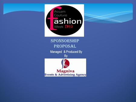 Sponsorship Proposal Managed & Produced By By.