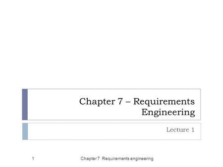 Chapter 7 – Requirements Engineering